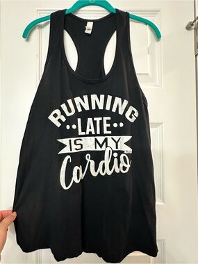 Running Late Is My Cardio XL (fits more like large) Black Graphic Tank Like New
